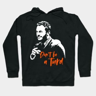 Chris's Rules "Don't Be A Turd" Hoodie